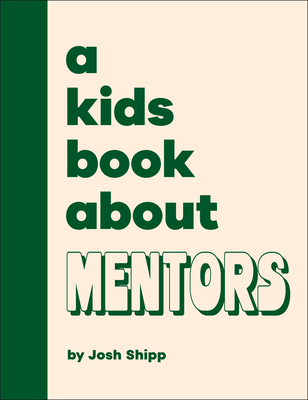 Coperta cărții 'A Kids Book about Mentors - Josh Shipp'