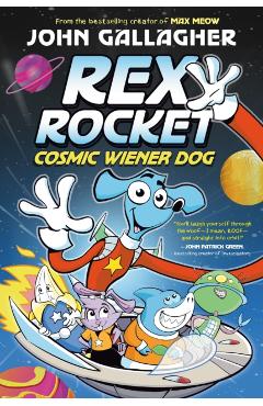 Coperta cărții 'Rex Rocket: Cosmic Wiener Dog: (A Graphic Novel) - John Gallagher'
