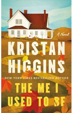 Coperta cărții 'The Me I Used to Be - Kristan Higgins'