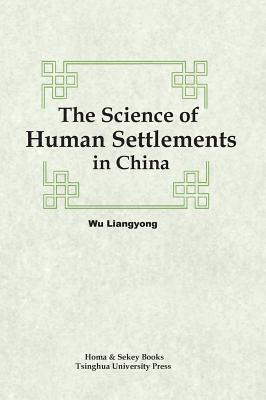 Coperta cărții 'The Science of Human Settlements in China - Liangyong Wu'