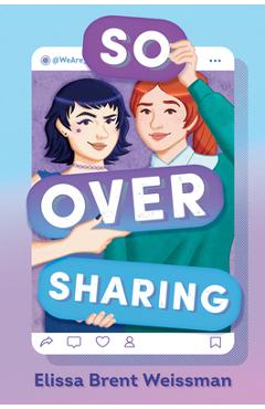 Coperta cărții 'So Over Sharing - Elissa Brent Weissman'