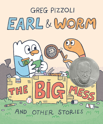 Coperta cărții 'Earl & Worm #2: The Big Mess and Other Stories - Greg Pizzoli'