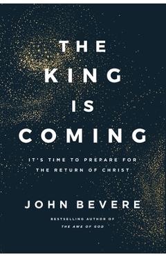 Coperta cărții 'King Is Coming Softcover - John Bevere'
