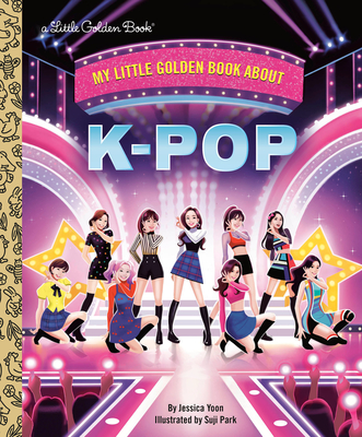 Coperta cărții 'My Little Golden Book about K-Pop - Jessica Yoon'