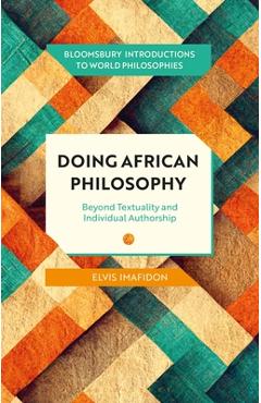 Coperta cărții 'Doing African Philosophy: Beyond Textuality and Individual Authorship - Elvis Imafidon'