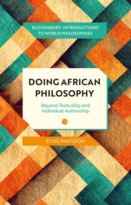 Coperta cărții 'Doing African Philosophy: Beyond Textuality and Individual Authorship - Elvis Imafidon'