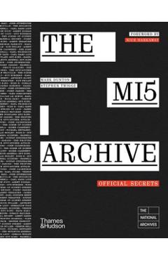 The Mi5 Archive: Official Secrets - Mark Dunton