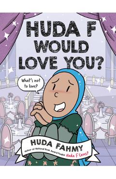 Huda F Would Love You?: A Graphic Novel - Huda Fahmy