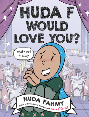 Coperta cărții 'Huda F Would Love You?: A Graphic Novel - Huda Fahmy'