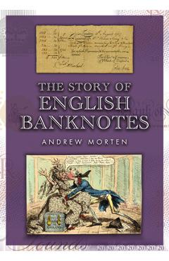 Coperta cărții 'The Story of English Banknotes - Andrew Morten'