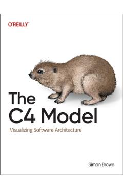 Coperta cărții 'The C4 Model: Visualizing Software Architecture - Simon Brown'