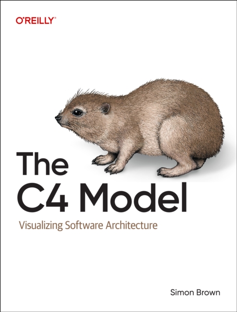 Coperta cărții 'The C4 Model: Visualizing Software Architecture - Simon Brown'