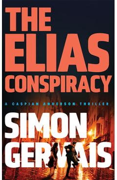 Coperta cărții 'The Elias Conspiracy - Simon Gervais'