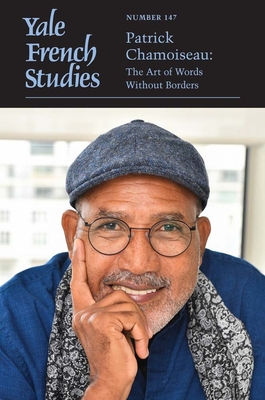 Coperta cărții 'Yale French Studies, Number 147: Patrick Chamoiseau: The Art of Words Without Borders Volume 147 - Thomas Trezise'