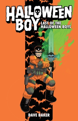 Coperta cărții 'Halloween Boy Vol. 1: Last of the Halloween Boys - Dave Baker'