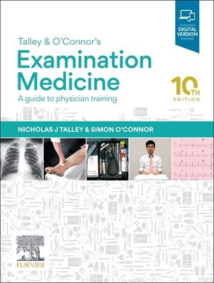 Coperta cărții 'Talley and O'Connor's Examination Medicine: A Guide to Physician Training - Nicholas J. Talley'