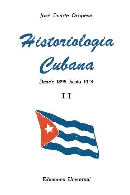 Coperta cărții 'Historiologia Cubana II - Jose D. Oropesa'