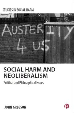 Coperta cărții 'Social Harm and Neoliberalism: The Problem of Ignorance - John Gregson'