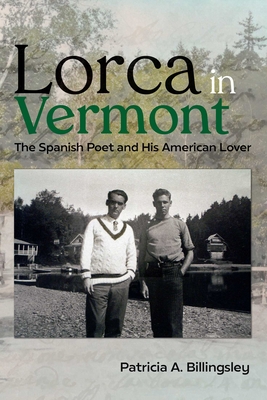 Coperta cărții 'Lorca in Vermont: The Spanish Poet and His American Lover - Patricia A. Billingsley'