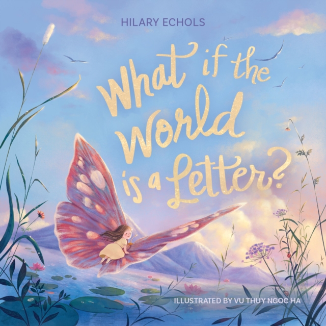 Coperta cărții 'What If the World Is a Letter? - Hilary Echols'