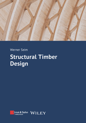 Coperta cărții 'Structural Timber Design - Werner Seim'