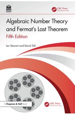 Coperta cărții 'Algebraic Number Theory and Fermat's Last Theorem - Ian Stewart'