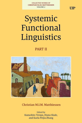 Coperta cărții 'Systemic Functional Linguistics, Part 2 - Christian Matthiessen'