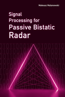 Coperta cărții 'Signal Processing for Passive Bistatic Radar - Mateusz Malanowski'