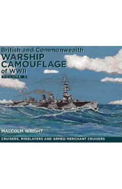 Coperta cărții 'British and Commonwealth Warship Camouflage of WW II: Volume III - Cruisers, Minelayers and Armed Merchant Cruisers -'