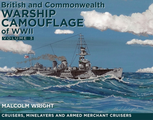 Coperta cărții 'British and Commonwealth Warship Camouflage of WW II: Volume III - Cruisers, Minelayers and Armed Merchant Cruisers -'