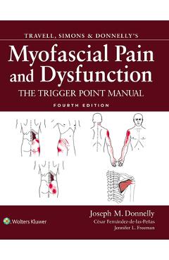 Coperta cărții 'Travell, Simons & Donnelly's Myofascial Pain and Dysfunction: The Trigger Point Manual - Joseph M. Donnelly'