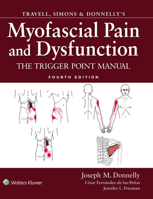 Coperta cărții 'Travell, Simons & Donnelly's Myofascial Pain and Dysfunction: The Trigger Point Manual - Joseph M. Donnelly'