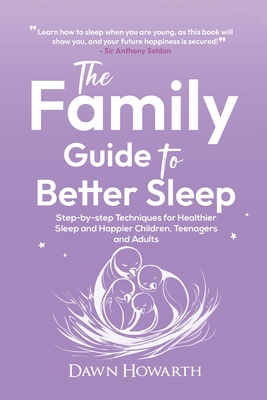 Coperta cărții 'The Family Guide to Better Sleep - Dawn Howarth'