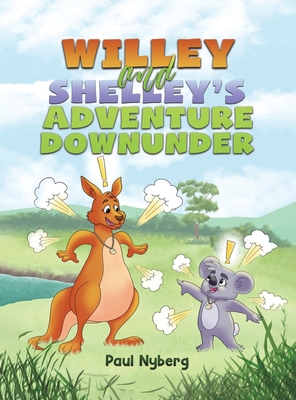 Coperta cărții 'Willey and Shelley's Adventure Downunder - Paul Nyberg'