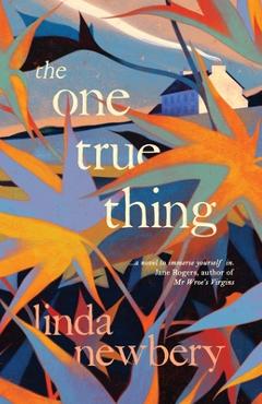 Coperta cărții 'The One True Thing - Linda Newbery'