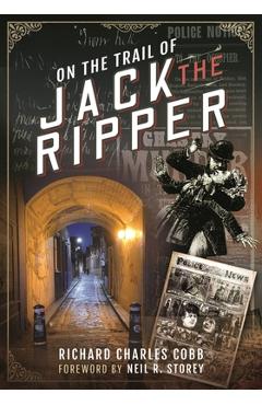 Coperta cărții 'On the Trail of Jack the Ripper - Richard Charles Cobb'