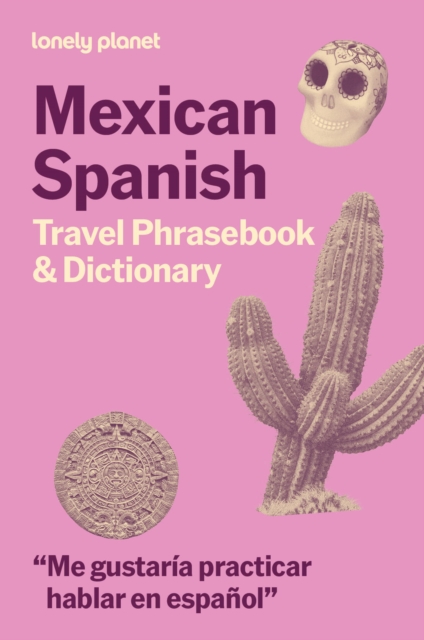 Coperta cărții 'Lonely Planet Mexican Spanish Travel Phrasebook & Dictionary - Lonely Planet'