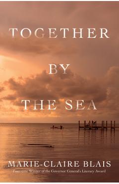 Coperta cărții 'Together by the Sea - Marie-claire Blais'