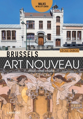 Coperta cărții 'Brussels Art Nouveau: Walks in the Center -'