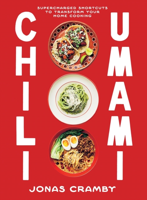 Coperta cărții 'Chili + Umami: The Shortcut to More Enjoyable Home Cooking - Jonas Cramby'