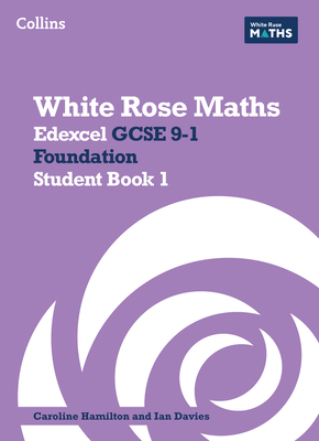 Coperta cărții 'White Rose Maths: Edexcel GCSE 9-1 Foundation Student Book 1 - Jennifer Clasper'