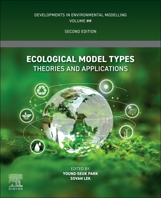 Coperta cărții 'Ecological Model Types: Theories and Applications - Young-seuk Park'