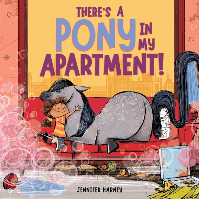 Coperta cărții 'There's a Pony in My Apartment! - Jennifer Harney'