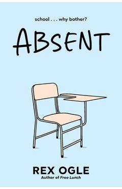 Coperta cărții 'Absent - Rex Ogle'