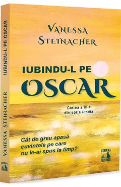 Coperta cărții 'Iubindu-l pe Oscar. Seria Insula Cartea 3 - Vanessa Steinacher'