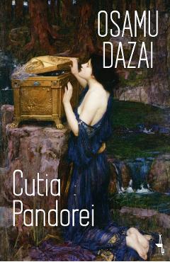 Coperta cărții 'Cutia Pandorei - Osamu Dazai'