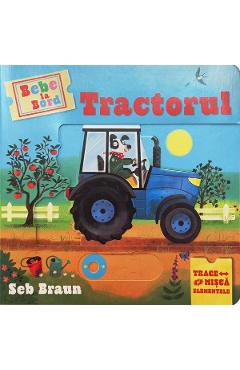 Coperta cărții 'Tractorul. Bebe la bord'