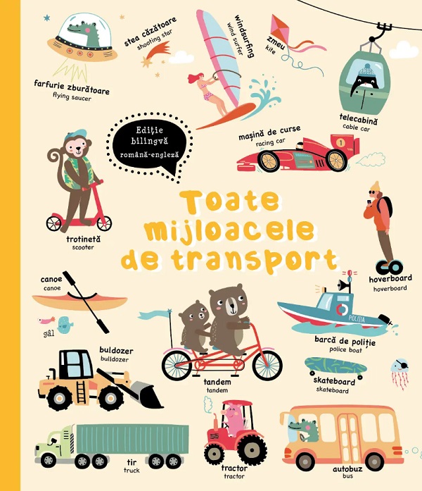 Coperta cărții 'Toate mijloacele de transport Ed. bilingvă romană-engleză'