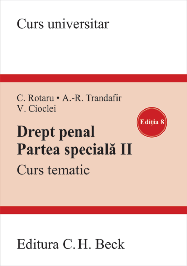 Coperta cărții 'Drept penal. Partea specială II Ed.8 - Valerian Cioclei, Andra-Roxana Trandafir, Cristina Rotaru'