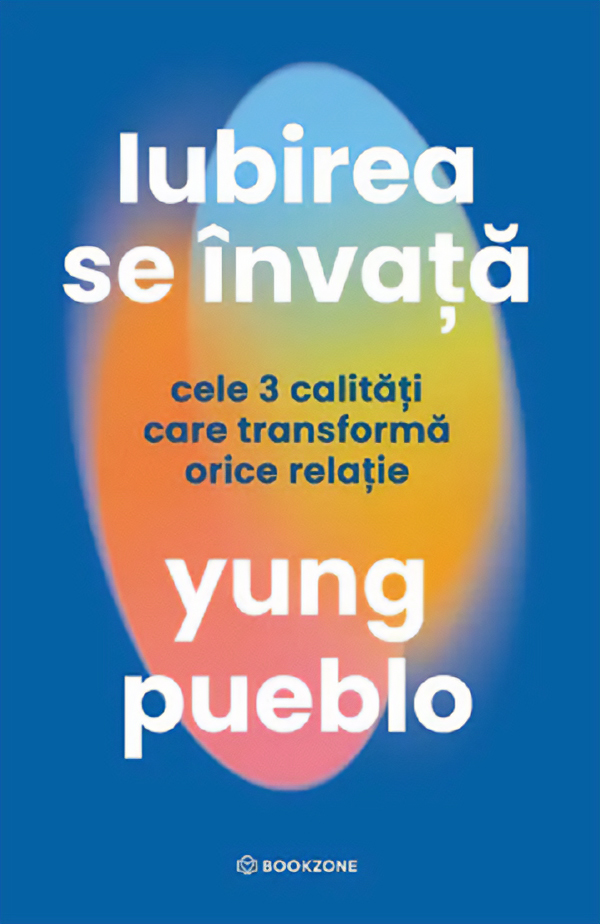 Iubirea se invata - Yung Pueblo